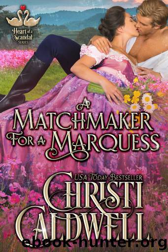 A Matchmaker for a Marquess by Christi Caldwell