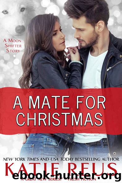 A Mate for Christmas (Moon Shifter Series Book 7) by Katie Reus
