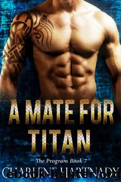 A Mate for Titan (The Program Book 7) by Charlene Hartnady