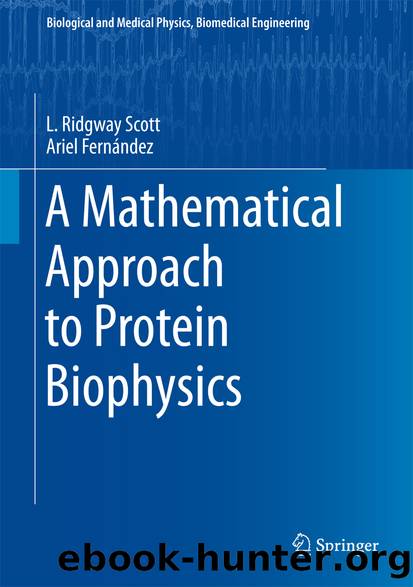 A Mathematical Approach to Protein Biophysics by L. Ridgway Scott & Ariel Fernández