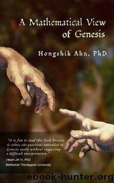 A Mathematical View of Genesis by Hongshik Ahn