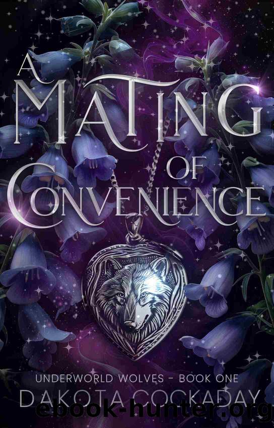 A Mating of Convenience: Underworld Wolves by Dakota Cockaday