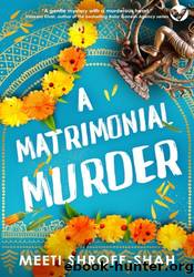 A Matrimonial Murder by Meeti Shroff-Shah