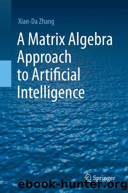 A Matrix Algebra Approach to Artificial Intelligence by Xian-Da Zhang