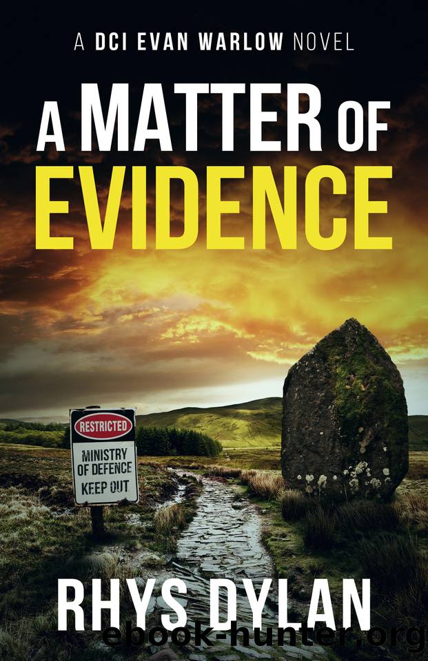 A Matter Of Evidence: A Black Beacons Murder Mystery (DCI Evan Warlow Crime Thriller Book 12) by Rhys Dylan