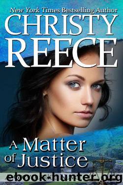 A Matter Of Justice: A Grey Justice Novel by Christy Reece