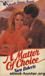 A Matter of Choice by Nora Roberts