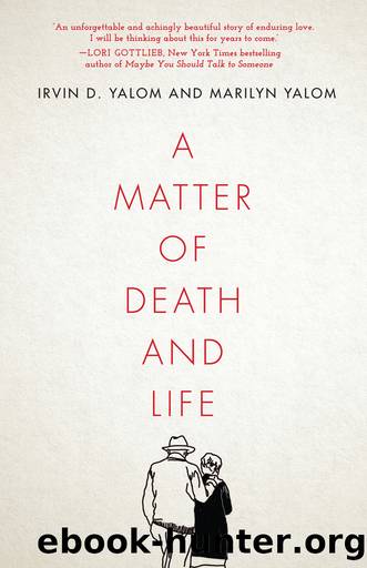 A Matter of Death and Life by Irvin D. Yalom