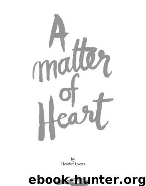 A Matter of Heart by Heather Lyons