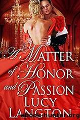 A Matter of Honor and Passion by Lucy Langton