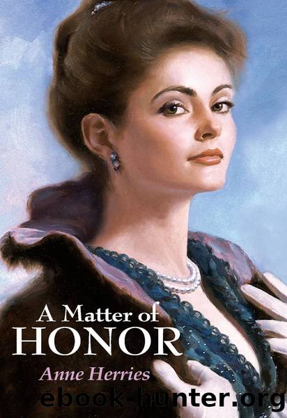 A Matter of Honor by Anne Herries