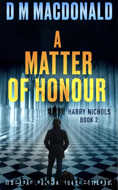 A Matter of Honour by D M Macdonald