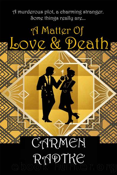A Matter of Love and Death by Carmen Radtke