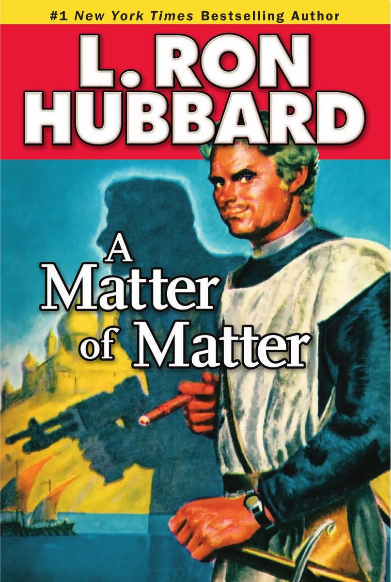 A Matter of Matter (Stories from the Golden Age) by L. Ron Hubbard