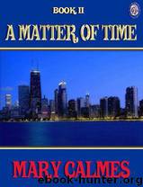 A Matter of Time [02] - A Matter of Time 2 by Mary Calmes