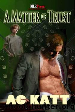 A Matter of Trust by A. C. Katt