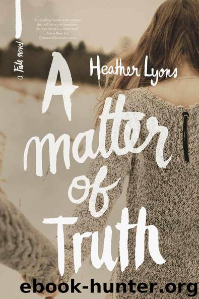 A Matter of Truth (Fate Series 3) by Lyons Heather