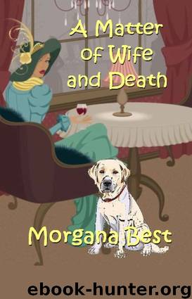 A Matter of Wife and Death (A Sibyl Potts Cozy Mystery, Book 4) by Morgana Best