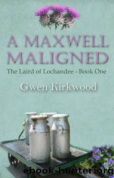 A Maxwell Maligned by Gwen Kirkwood