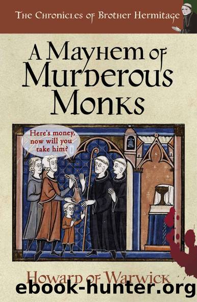 A Mayhem of Murderous Monks (The Chronicles of Brother Hermitage Book 21) by Howard of Warwick