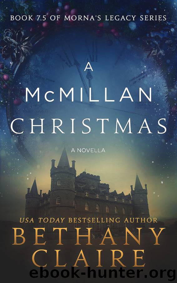 A McMillan Christmas - A Novella: Book 7.5 of Morna’s Legacy Series by Bethany Claire
