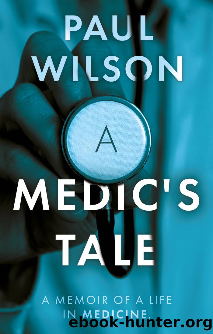 A Medic's Tale by Paul Wilson