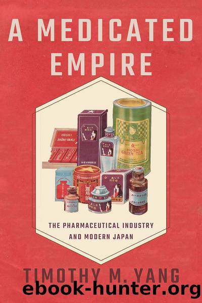 A Medicated Empire by Timothy M. Yang