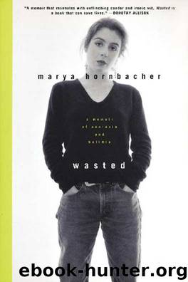 A Memoir of Anorexia and Bulimia by Wasted