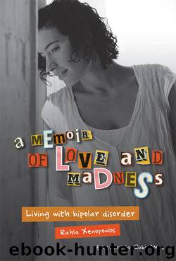 A Memoir of Love and Madness by Rahla Xenopoulos