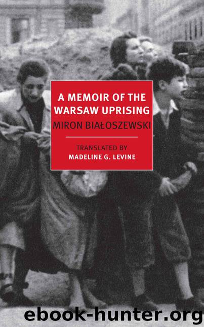 A Memoir of the Warsaw Uprising by Miron Bialoszewski