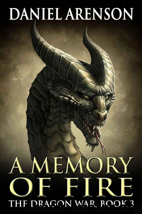 A Memory of Fire (The Dragon War, Book 3) by Arenson Daniel