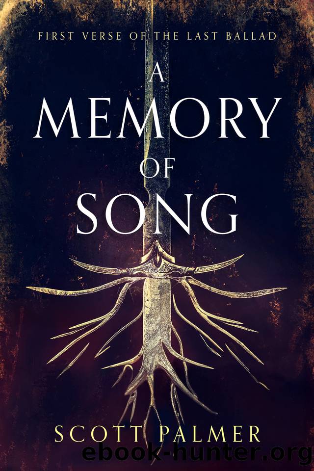 A Memory of Song: First Verse of the Last Ballad by Scott Palmer
