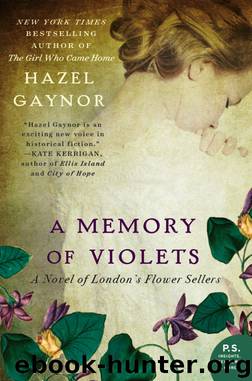 A Memory of Violets: A Novel of London's Flower Sellers by Hazel Gaynor