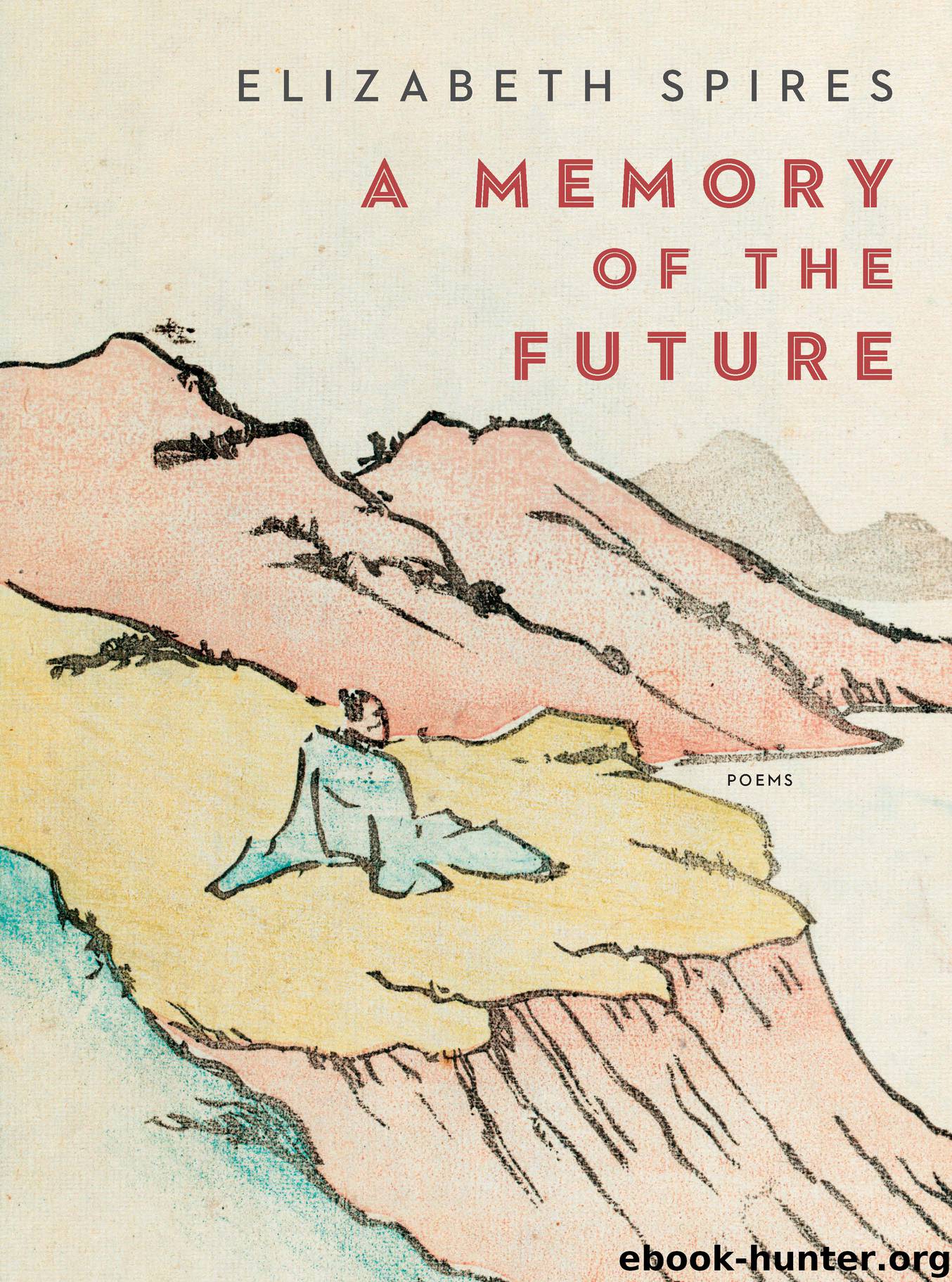 A Memory of the Future by Elizabeth Spires