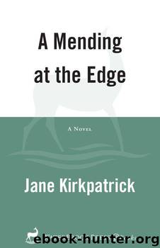 A Mending at the Edge: A Novel (Change And Cherish) by Kirkpatrick Jane