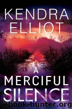 A Merciful Silence by Kendra Elliot