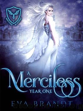 A Merciless Year One by Eva Brandt