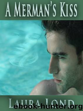 A Merman's Kiss (A Novella) by Laura Lond