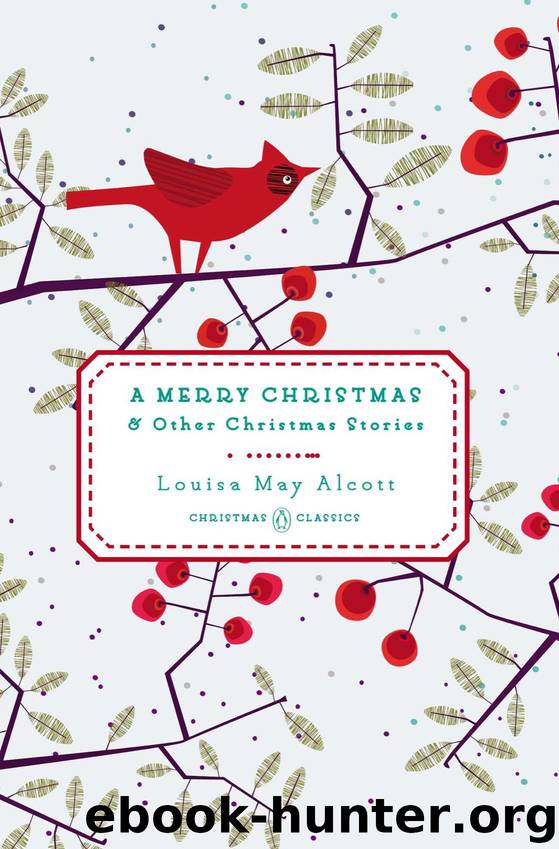 A Merry Christmas by Louisa May Alcott