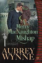 A Merry MacNaughton Mishap by Aubrey Wynne