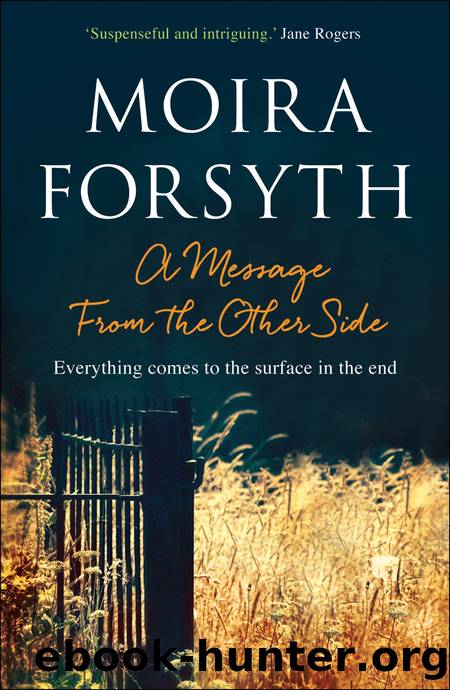 A Message From the Other Side by Moira Forsyth