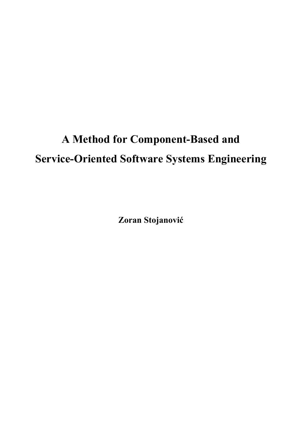 A Method for Component-Based and Service-Oriented Software Systems Engineering by Stojanović Z