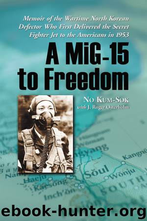 A MiG-15 to Freedom by No Kum-Sok