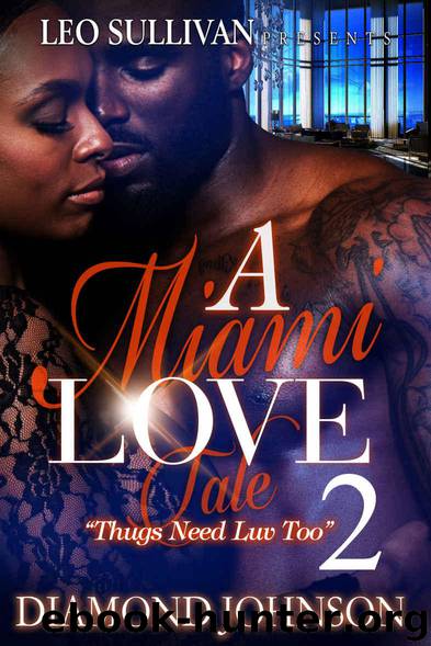 A Miami Love Tale 2 : Thugs Need Luv Too by Johnson Diamond