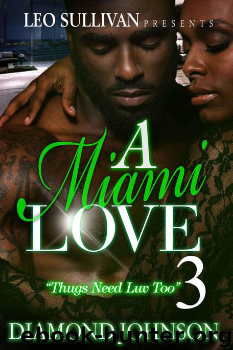 A Miami Love Tale 3 : Thugs Need Luv Too (A Miami Love Tale : Thugs Need Luv Too) by Johnson Diamond