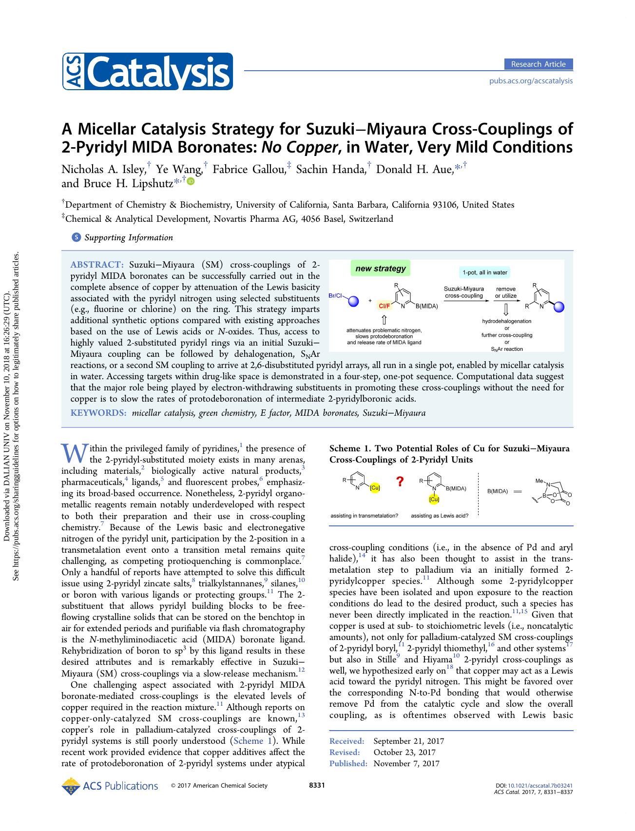 A Micellar Catalysis Strategy for SuzukiâMiyaura Cross-Couplings of 2-Pyridyl MIDA Boronates: No Copper, in Water, Very Mild Conditions by Nicholas A. Isley Ye Wang Fabrice Gallou Sachin Handa Donald H. Aue & Bruce H. Lipshutz