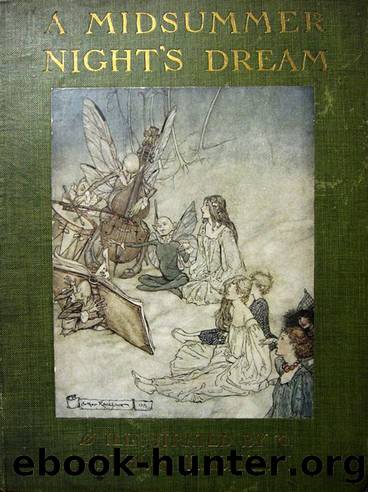 A Midsummer Night's Dream by William Shakespeare & Arthur Rackham