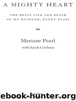 A Mighty Heart by Mariane Pearl & Sarah Crichton
