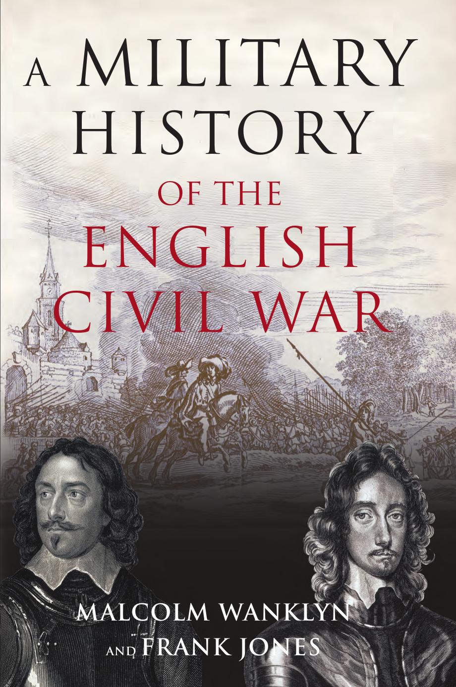 A Military History of the English Civil War: 1642-1646 by Malcolm Wanklyn