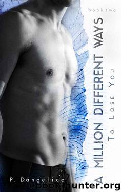 A Million Different Ways To Lose You (The Horn Duet Book 2) by P. Dangelico